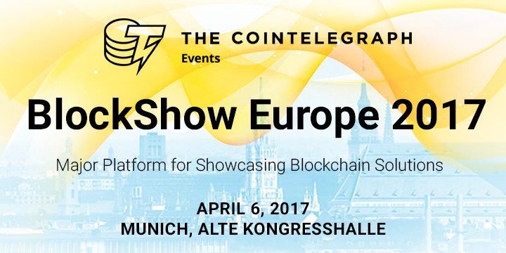 BlockShow Europe 2017: The Major European Blockchain Conference Will Open in April