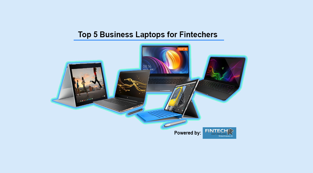 Top 5 affordable Business Laptops for Fintechers