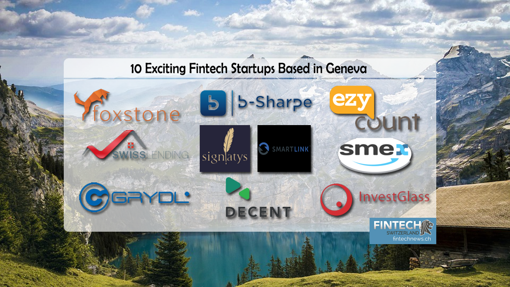 10 Exciting Fintech Startups Based in Geneva