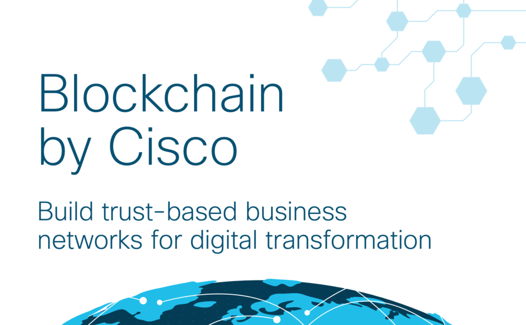 Report: Cisco is Building a Blockchain Ecosystem and Platform