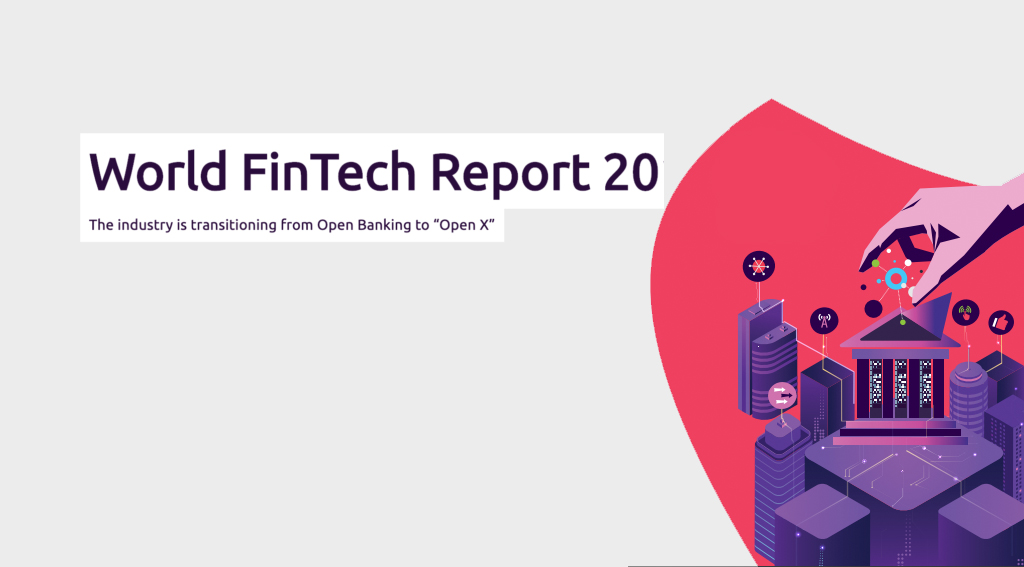 World Fintech Report 2019: Financial Industry To Enter New Phase of Innovation – “Open X”