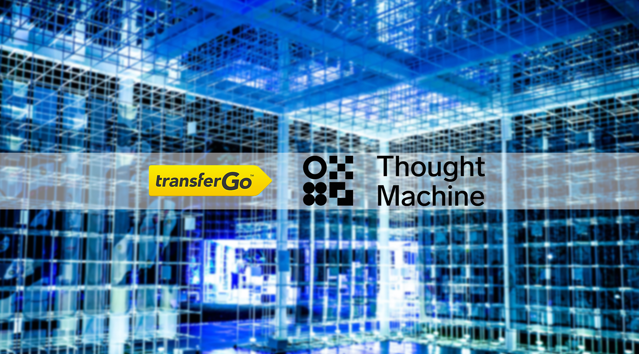 TransferGo Forges Partnership With Thought Machine to Fuel Global Expansion Plans