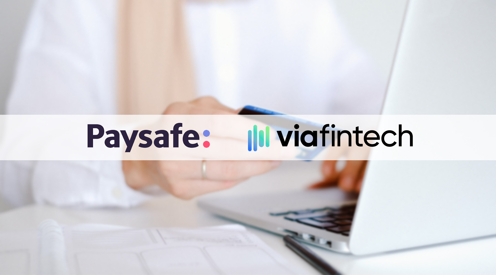 Paysafe’s Acquisition Spree Continues With Germany’s viafintech