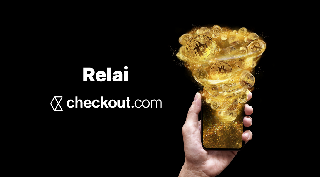 Relai Partners Checkout.com to Enable Instant Bitcoin Purchases