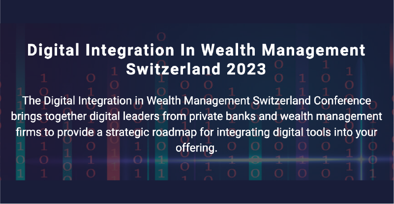 Digital Integration In Wealth Management Switzerland 2023