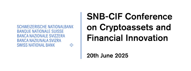 SNB-CIF Conference on Cryptoassets and Financial Innovation