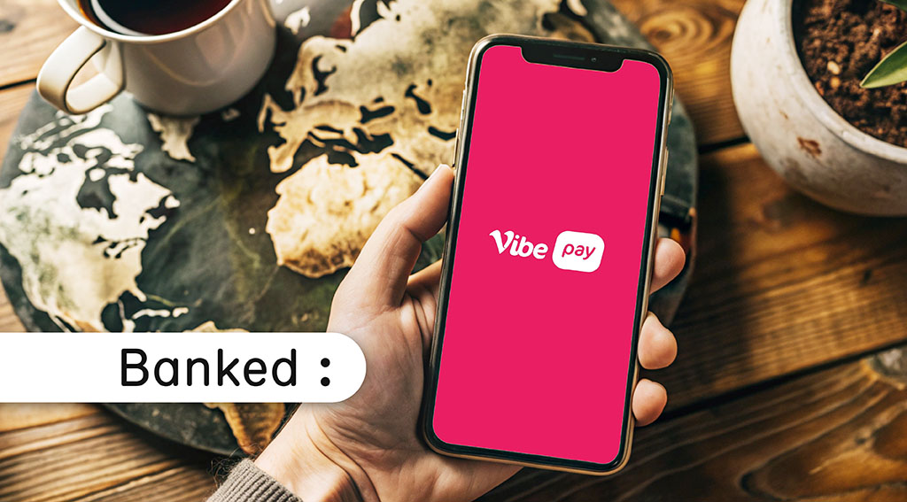 Banked Acquires VibePay to Expand Pay by Bank Offering