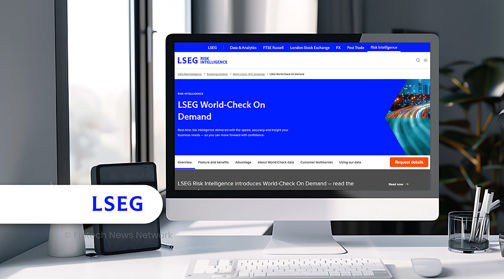 LSEG Launches World Check On Demand for Real Time Risk Intelligence