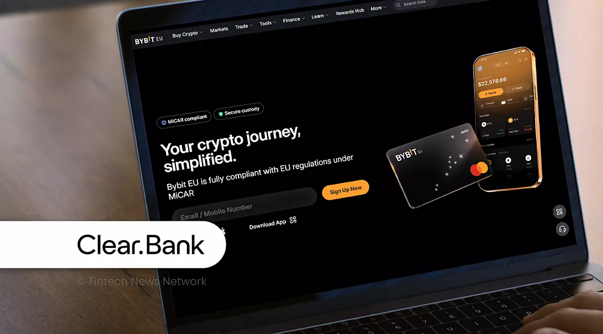 ClearBank Partners with Bybit EU to Provide MiCA-Compliant Banking Infrastructure