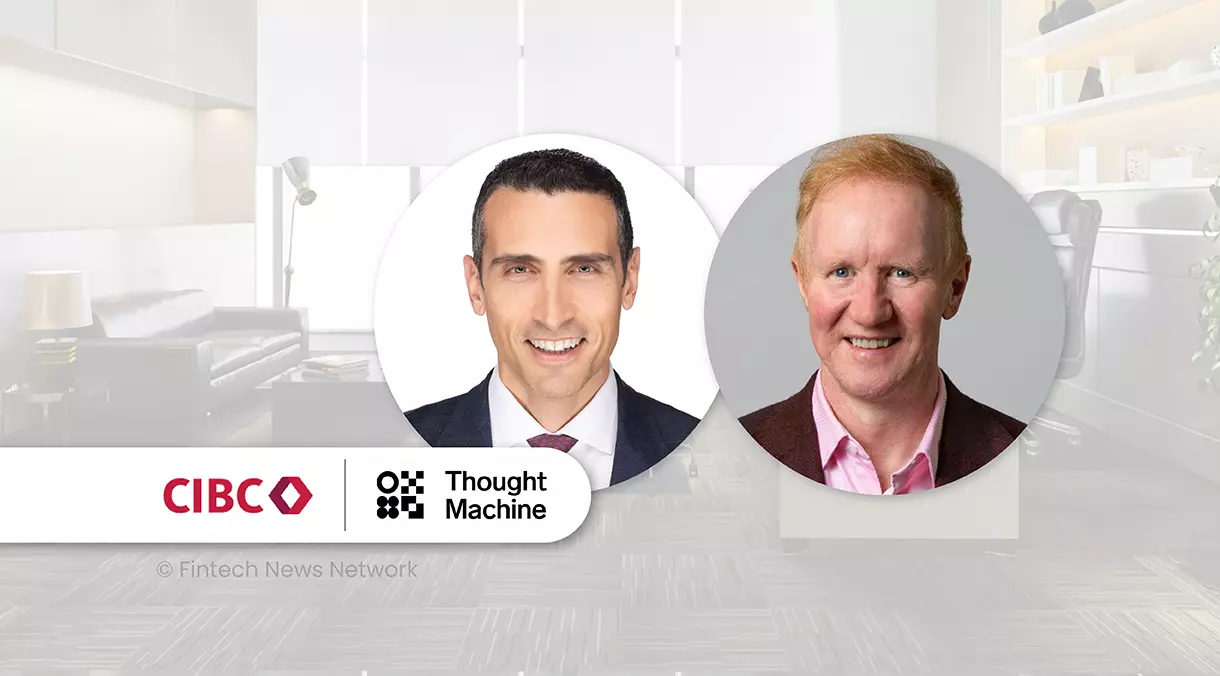 Canada’s CIBC Taps Thought Machine for Retail Banking Overhaul